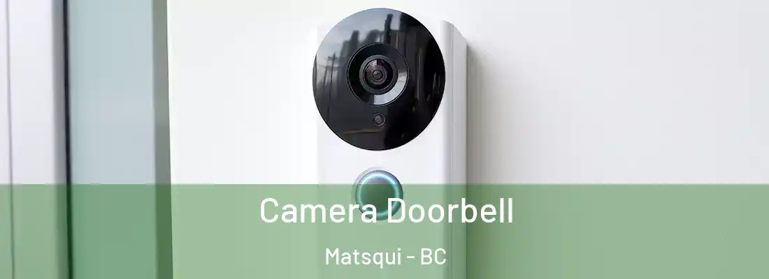  Camera Doorbell Matsqui - BC
