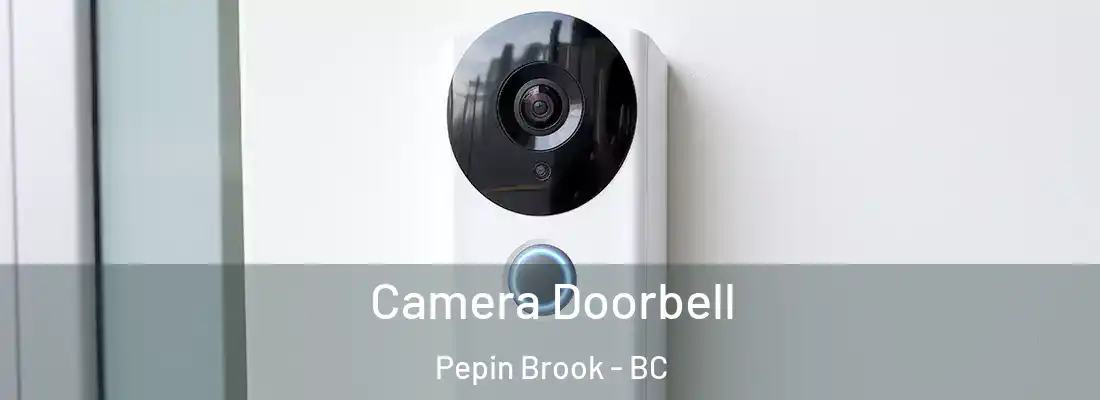  Camera Doorbell Pepin Brook - BC