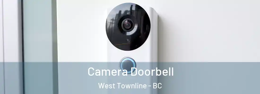  Camera Doorbell West Townline - BC