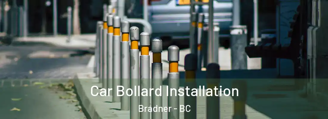  Car Bollard Installation Bradner - BC