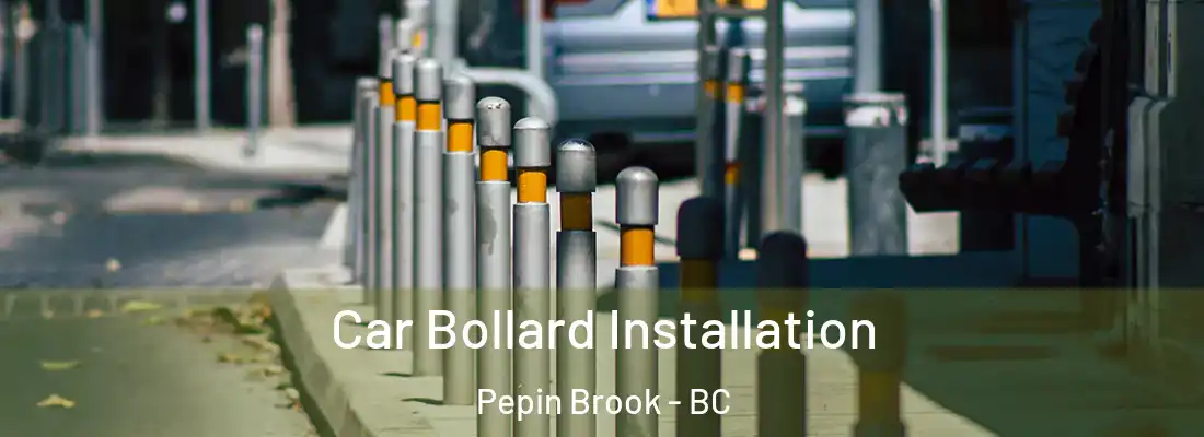  Car Bollard Installation Pepin Brook - BC