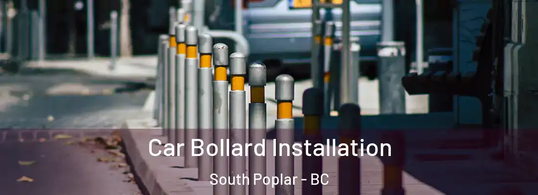  Car Bollard Installation South Poplar - BC
