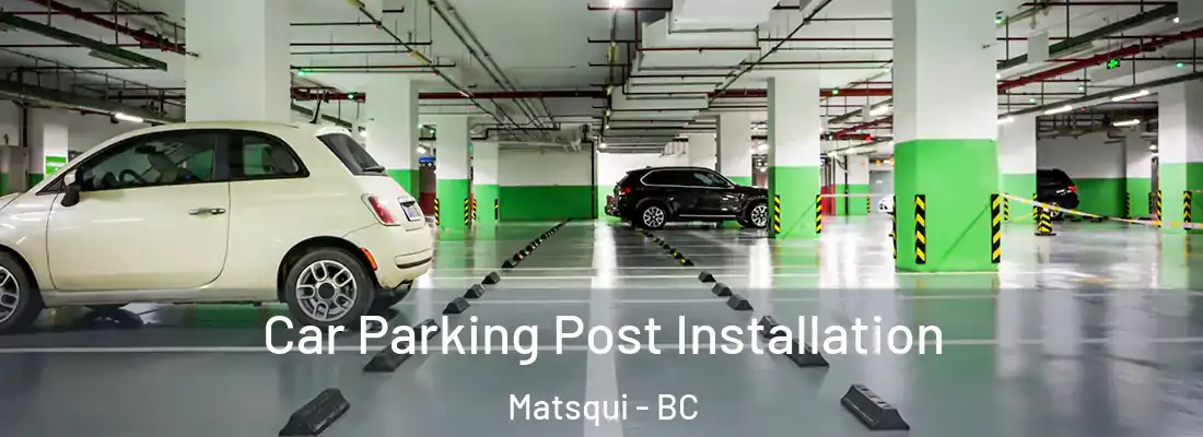  Car Parking Post Installation Matsqui - BC