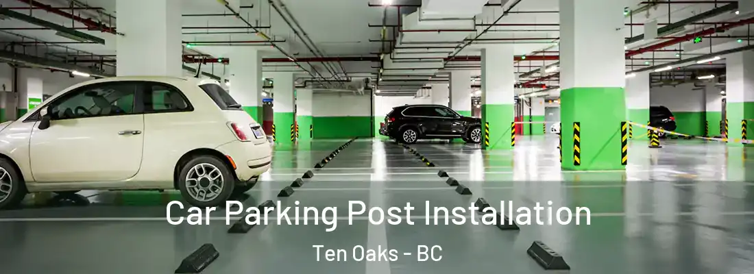  Car Parking Post Installation Ten Oaks - BC
