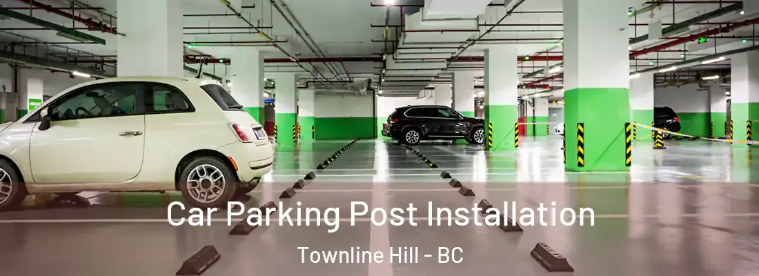  Car Parking Post Installation Townline Hill - BC