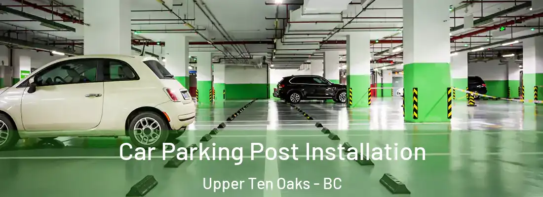  Car Parking Post Installation Upper Ten Oaks - BC