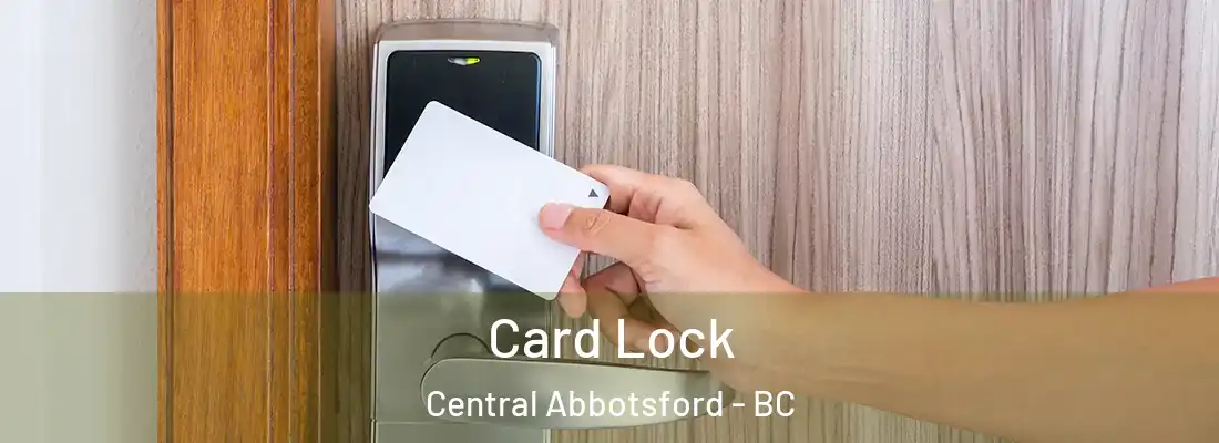  Card Lock Central Abbotsford - BC