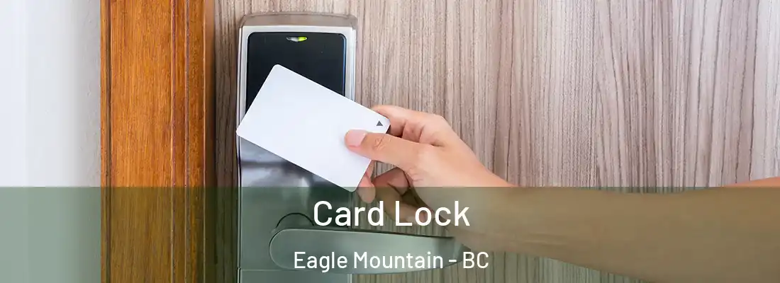  Card Lock Eagle Mountain - BC