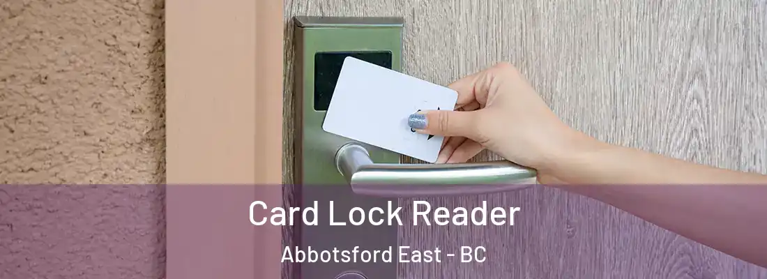  Card Lock Reader Abbotsford East - BC