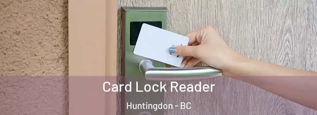  Card Lock Reader Huntingdon - BC
