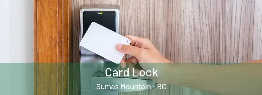  Card Lock Sumas Mountain - BC