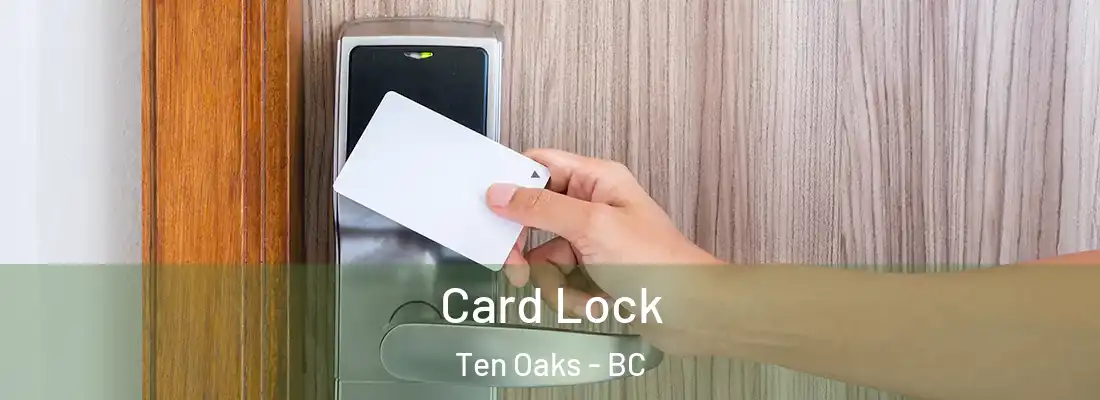  Card Lock Ten Oaks - BC
