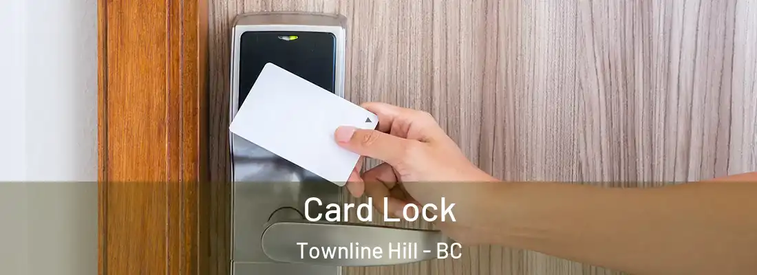  Card Lock Townline Hill - BC