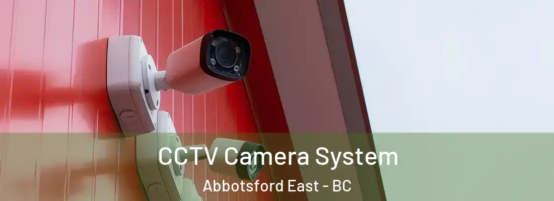  CCTV Camera System Abbotsford East - BC