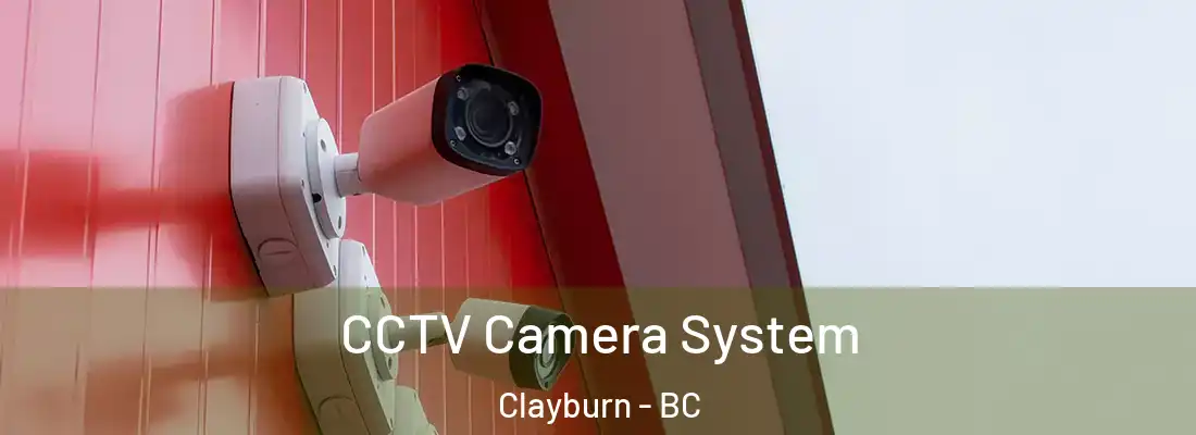  CCTV Camera System Clayburn - BC