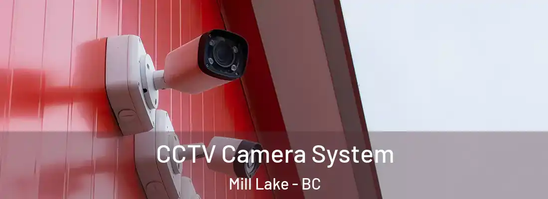  CCTV Camera System Mill Lake - BC