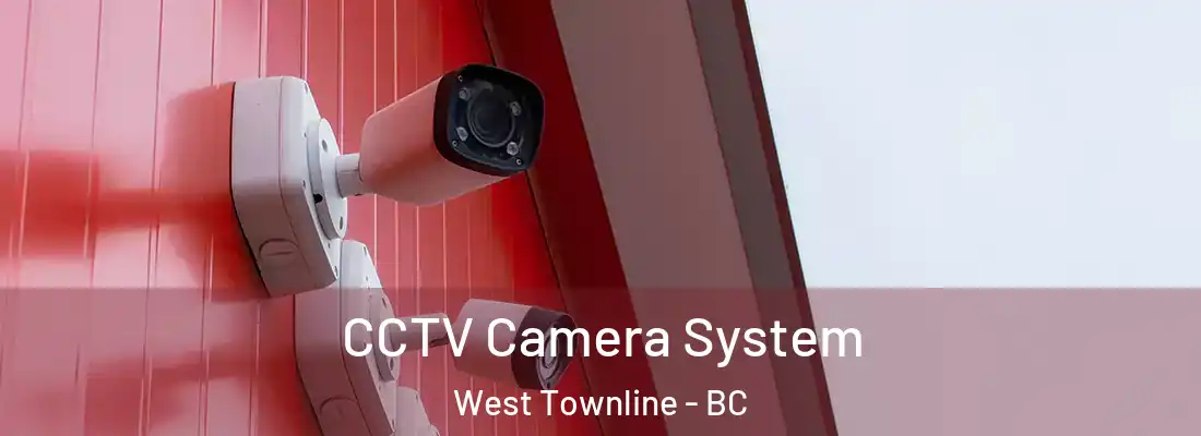  CCTV Camera System West Townline - BC