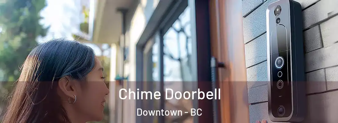  Chime Doorbell Downtown - BC