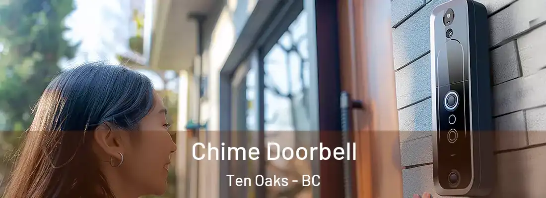  Chime Doorbell Ten Oaks - BC