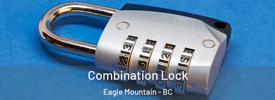  Combination Lock Eagle Mountain - BC