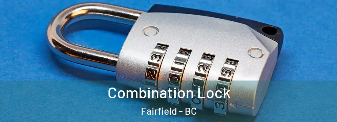  Combination Lock Fairfield - BC