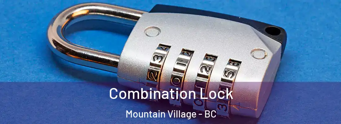  Combination Lock Mountain Village - BC