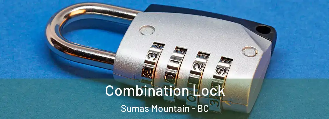  Combination Lock Sumas Mountain - BC