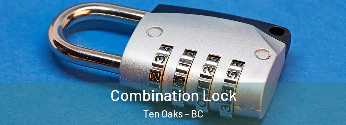  Combination Lock Ten Oaks - BC