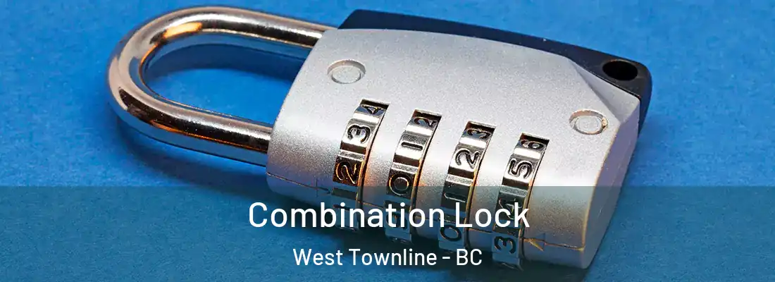  Combination Lock West Townline - BC