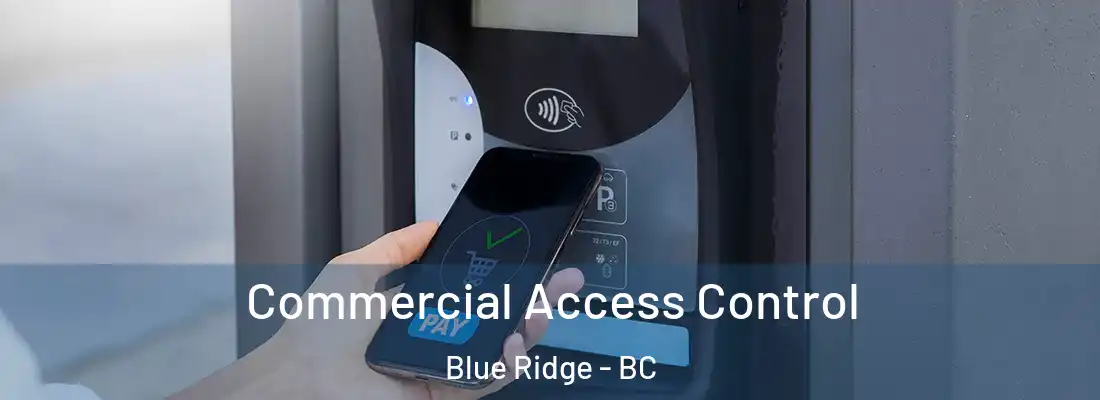  Commercial Access Control Blue Ridge - BC