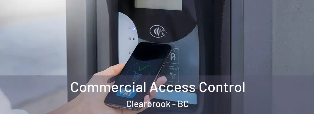  Commercial Access Control Clearbrook - BC