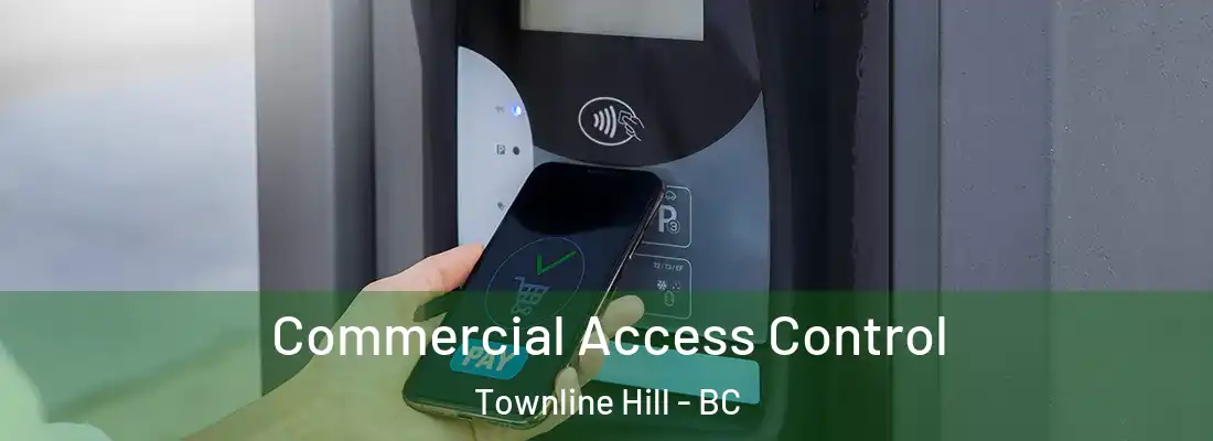  Commercial Access Control Townline Hill - BC