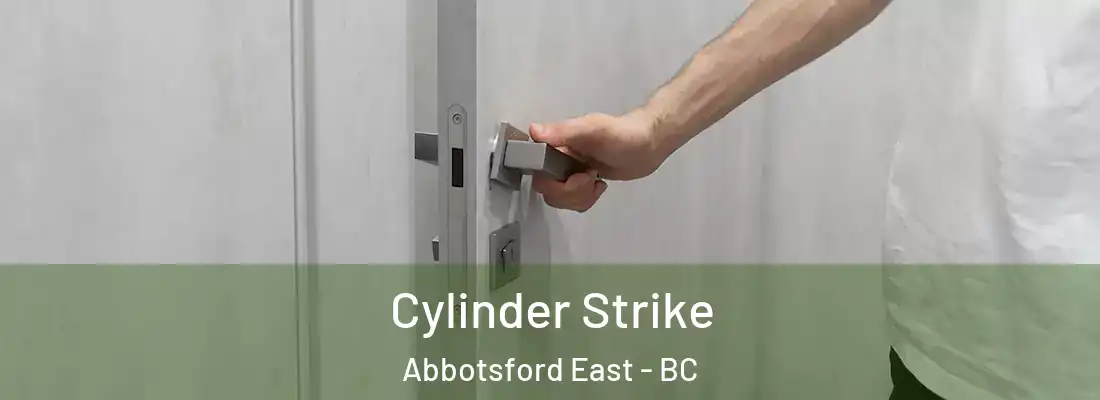  Cylinder Strike Abbotsford East - BC