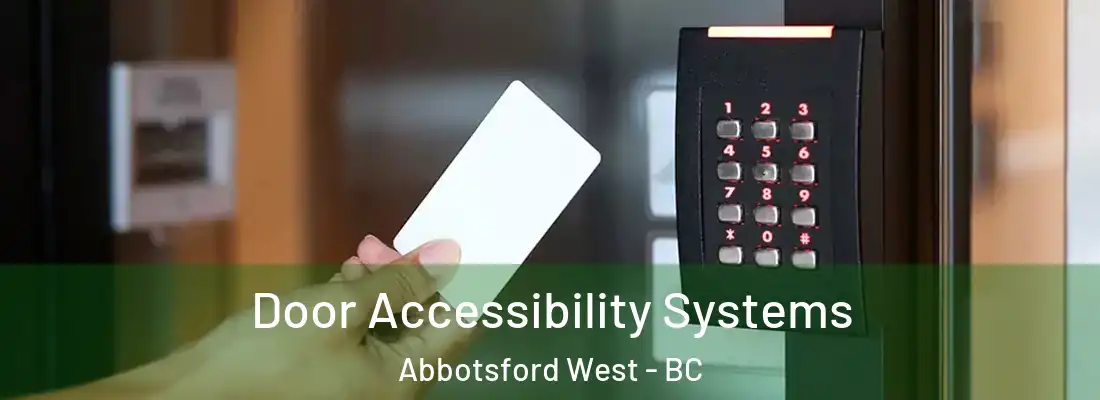  Door Accessibility Systems Abbotsford West - BC