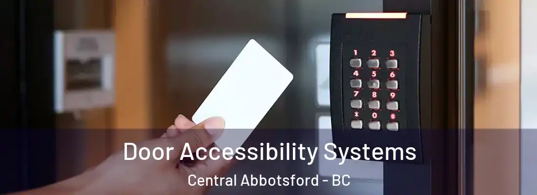  Door Accessibility Systems Central Abbotsford - BC