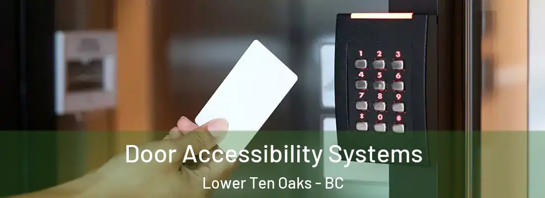  Door Accessibility Systems Lower Ten Oaks - BC