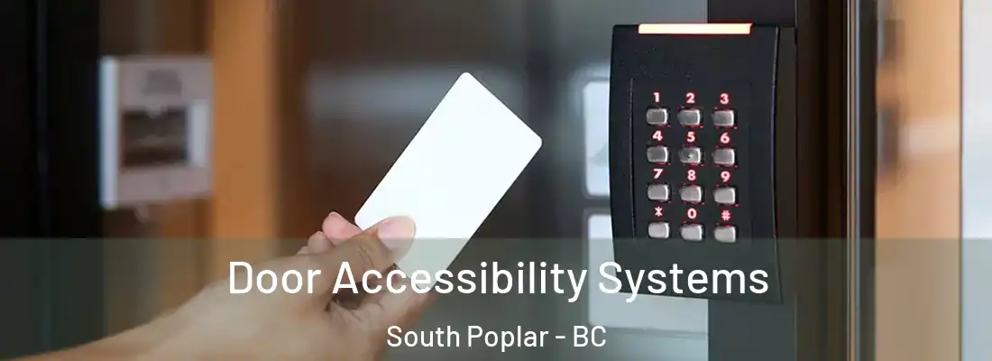  Door Accessibility Systems South Poplar - BC