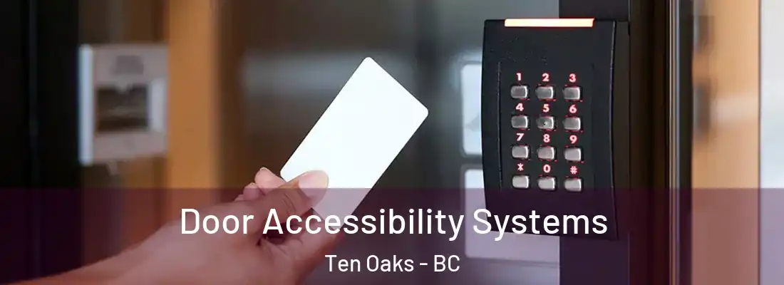  Door Accessibility Systems Ten Oaks - BC
