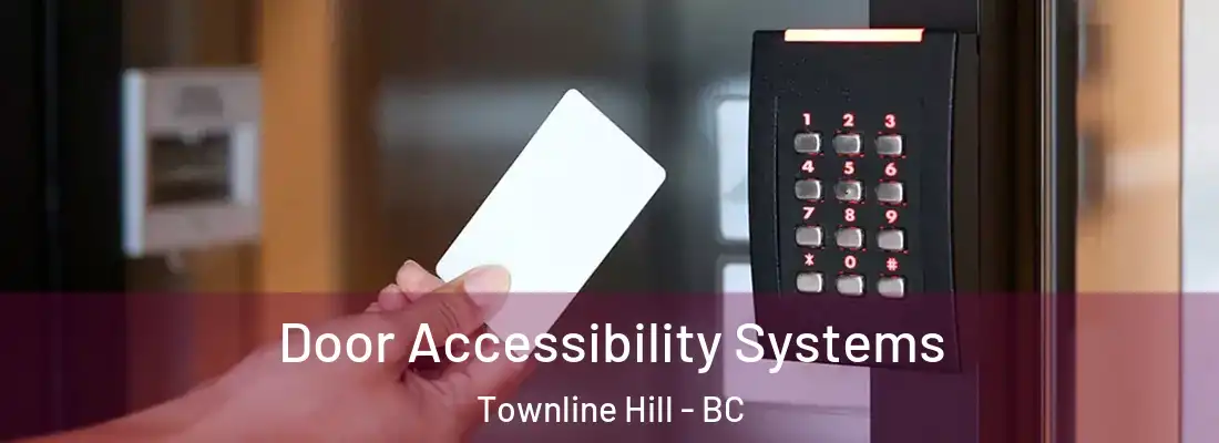  Door Accessibility Systems Townline Hill - BC