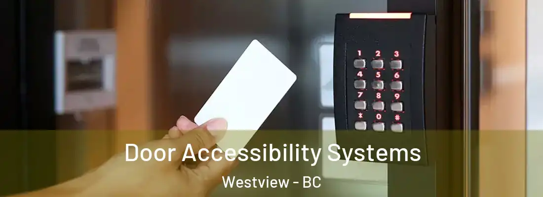  Door Accessibility Systems Westview - BC