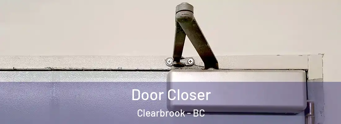  Door Closer Clearbrook - BC