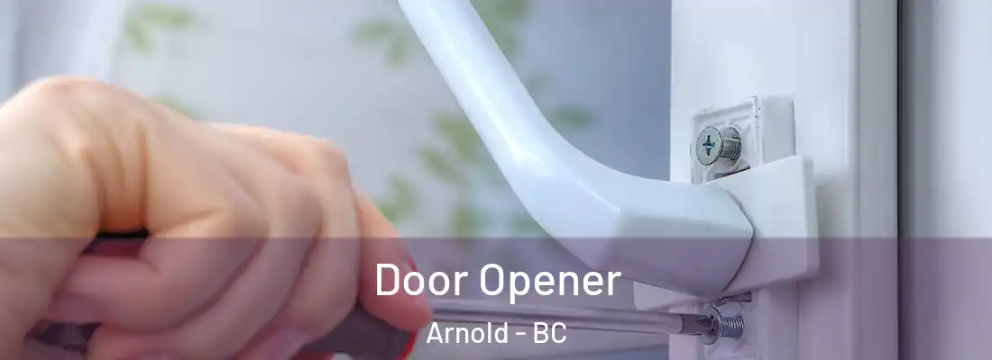  Door Opener Arnold - BC
