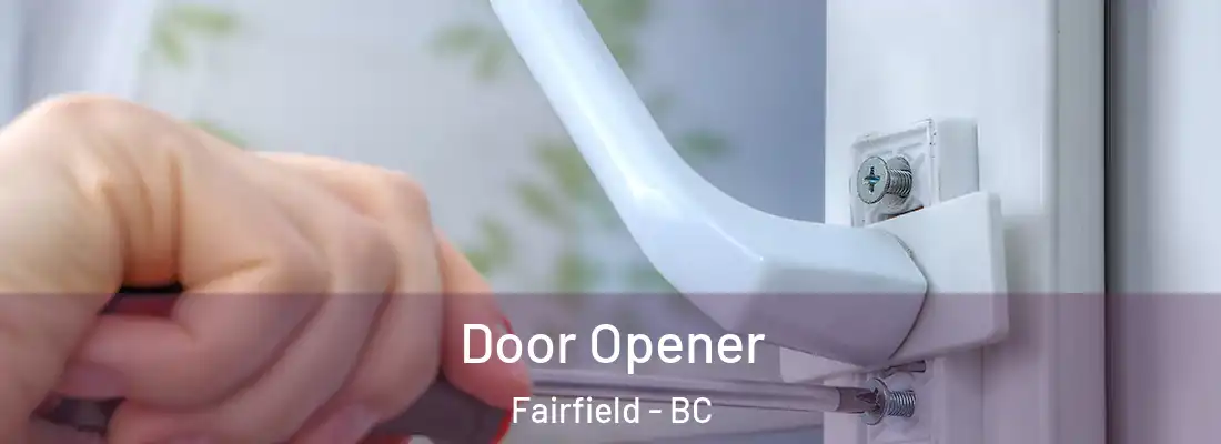  Door Opener Fairfield - BC