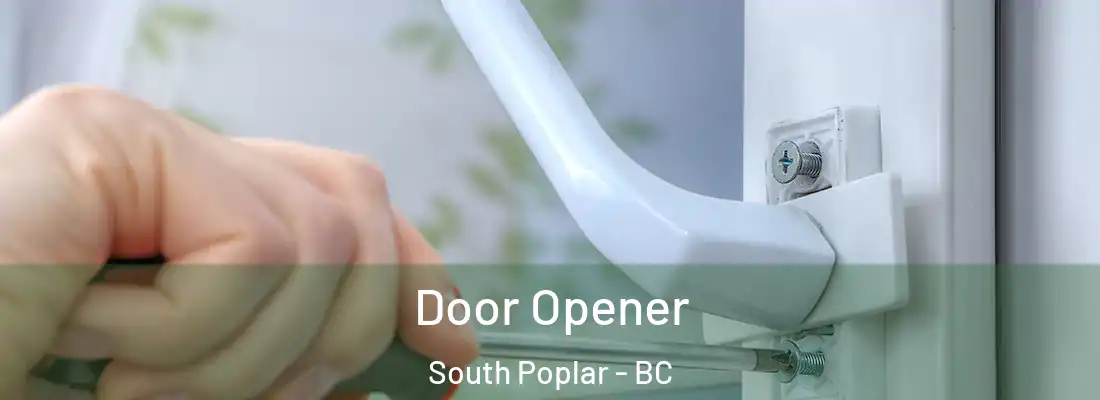  Door Opener South Poplar - BC