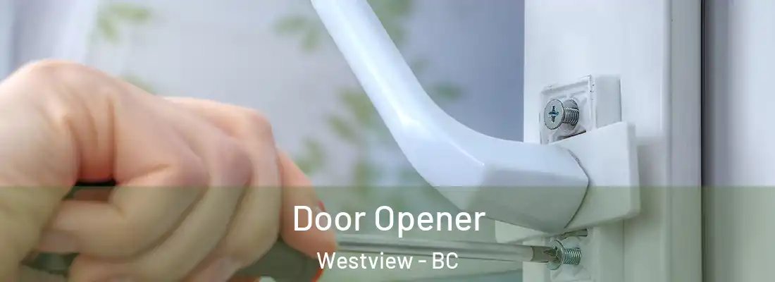  Door Opener Westview - BC