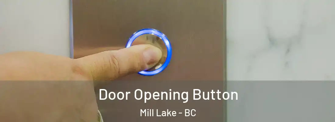  Door Opening Button Mill Lake - BC