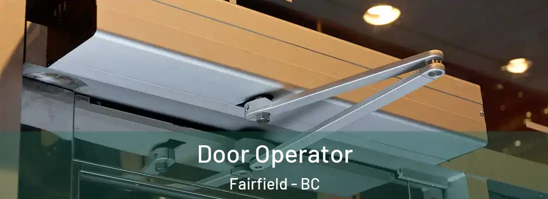  Door Operator Fairfield - BC
