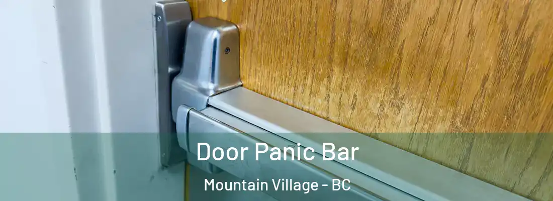  Door Panic Bar Mountain Village - BC