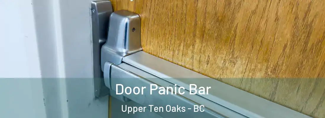  Door Panic Bar Upper Ten Oaks - BC