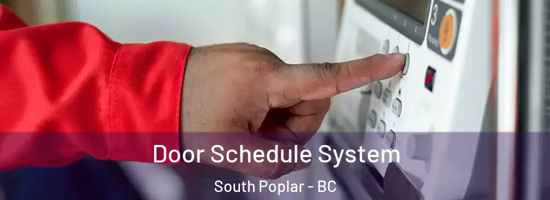  Door Schedule System South Poplar - BC